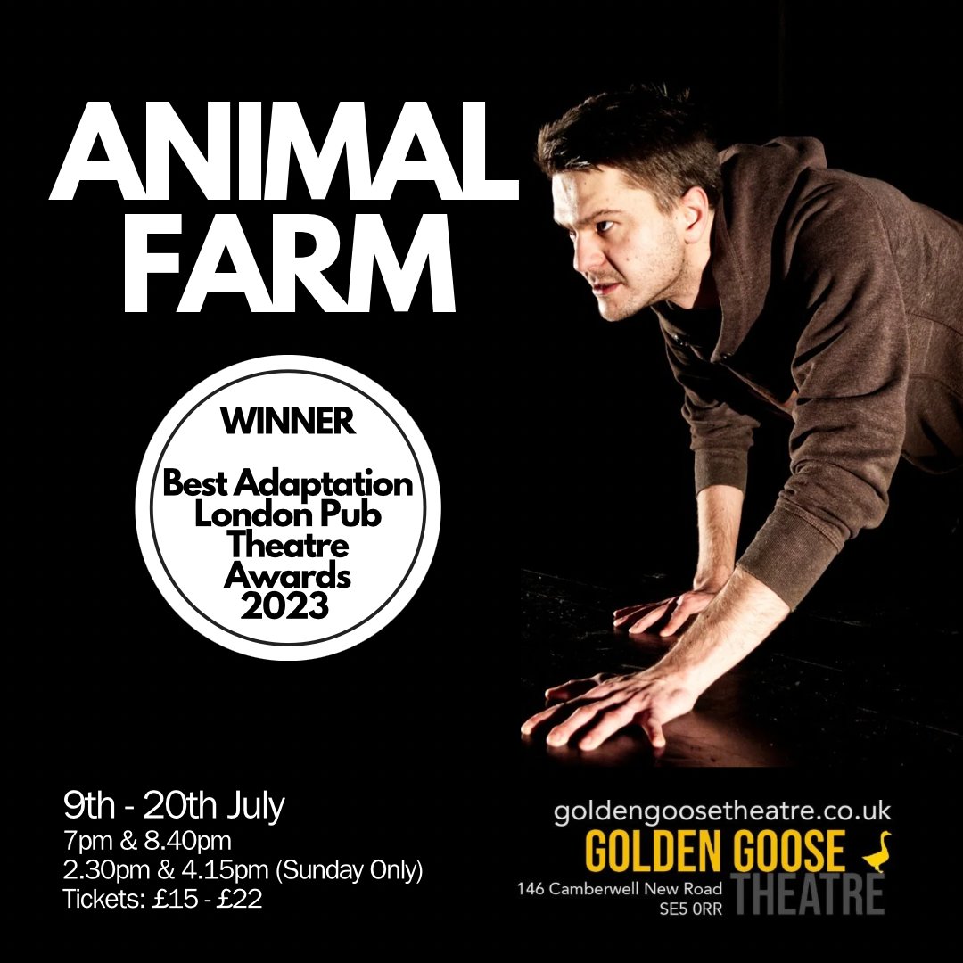 Tom Vercnocke (@tomvercnocke) on Twitter photo WINNER for Best Adaptation at the London Pub Theatre Awards 2023 <a href="/pubtheatres1/">LondonPubTheatres</a>
Award winning production ANIMAL FARM returns to the Golden Goose Theatre with 1984 in a George Orwell Double Bill 9-20 July 2024 <a href="/GooseTheatre/">Golden Goose Theatre</a>
🎟️ ticketsource.co.uk/animalfarm1984 WINNER for Best Adaptation at the London Pub Theatre Awards 2023 <a href="/pubtheatres1/">LondonPubTheatres</a>
Award winning production ANIMAL FARM returns to the Golden Goose Theatre with 1984 in a George Orwell Double Bill 9-20 July 2024 <a href="/GooseTheatre/">Golden Goose Theatre</a>
🎟️ ticketsource.co.uk/animalfarm1984