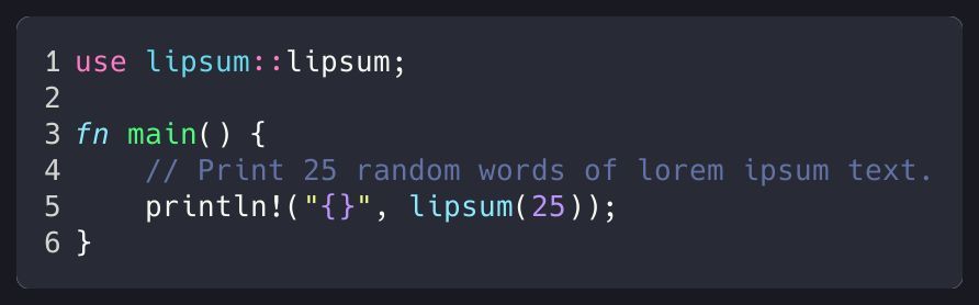orhundev's tweet photo. You might need this in your Rust project one day. 💡
🦀 lipsum: Lorem ipsum generator for Rust.
☘️ Lorem ipsum dolor sit amet... you know the drill.
⭐ GitHub: https://t.co/6FUoS4vXeZ
#rustlang #lorem #ipsum #generator #random #data https://t.co/pQd2zHOxl6