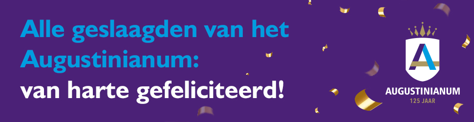 Alle geslaagden van het Augustinianum: van harte gefeliciteerd!! Top gedaan! We zijn hartstikke trots op jullie en danken jullie voor het in ons gestelde vertrouwen. 

Heel veel succes met jullie plannen voor de toekomst! Maak er wat moois van.