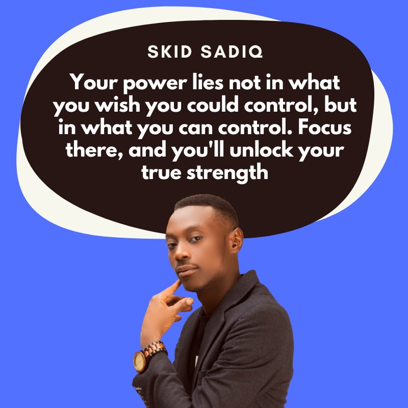 skidsadiq's tweet photo. Focus on what you CAN control, not what you wish you could. Your power lies in your actions, choices, and attitude. Empower yourself today! #FocusOnWhatYouCanControl #Empowerment #MindsetMatters https://t.co/YX75hguclh