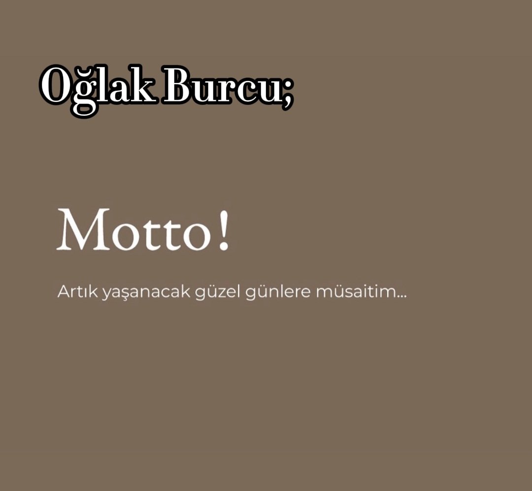 #oğlakburcu #motto