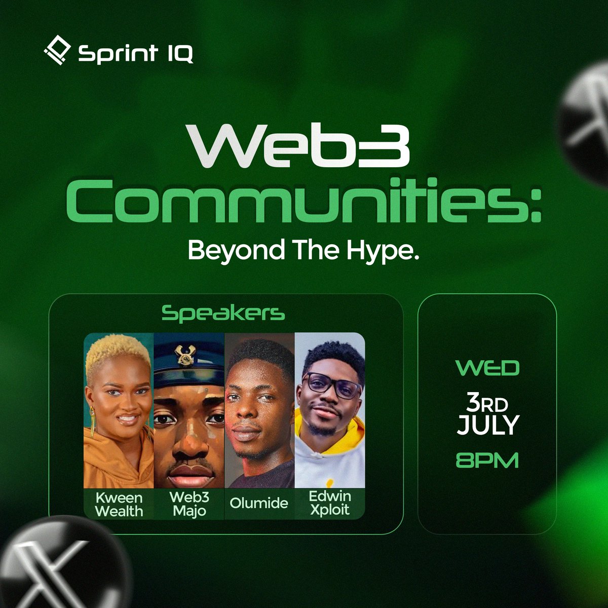 sprintIQ's tweet photo. 📣📢Speakers Unveil!

Our Main Speakers for tomorrow are @wealthykween @codewithmide @Edwin_Xploit and @_MaJoFinance 

They will be sharing with us all the nitty gritty of community building in web3, beyond all the hype we see😎

Come grab the 🎤 with us tomorrow.🥂 https://t.co/qqzrORkMwN