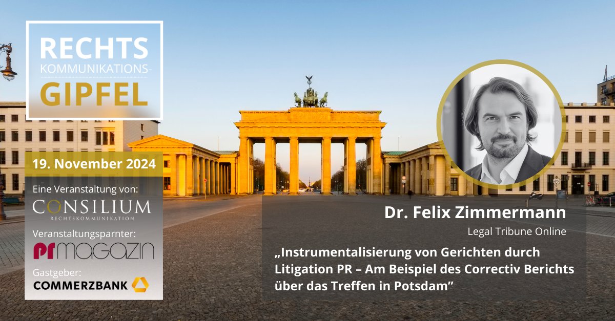 CONSILIUM_ReKom's tweet photo. Bereits am Vorabend des #RKG24 wird @fewizi, Chefredakteur von @lto_de, einen Impulsvortrag zu „Instrumentalisierung von Gerichten durch #LitigationPR – Am Beispiel des #Correctiv-Berichts über das Treffen in Potsdam“ halten. Weitere Informationen unter: https://t.co/iIT7uLyQ8J https://t.co/JZ75eS6VOZ
