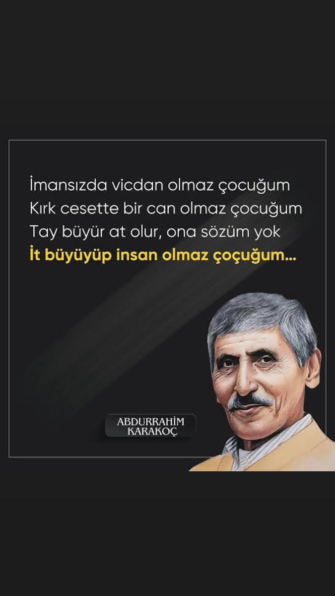 Ne güzel söylemiş Abdurrahim Karakoç ruhu şad olsun