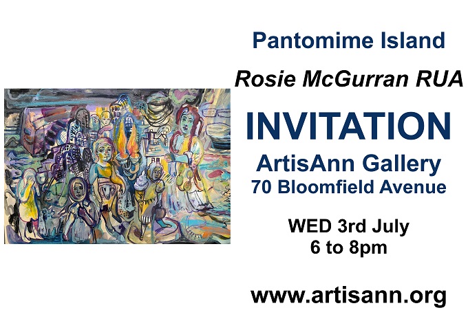 New Show by Rosie McGurran RUA Opens WED 3rd July from 6 to 8pm

ArtisAnn Gallery, 70 Bloomfield Avenue, Belfast, BT5 5AE
Tue – Fri: 11am to 6pm ; Sat: Noon to 5pm

artisann.org

#art #painting #island #ireland #belfast