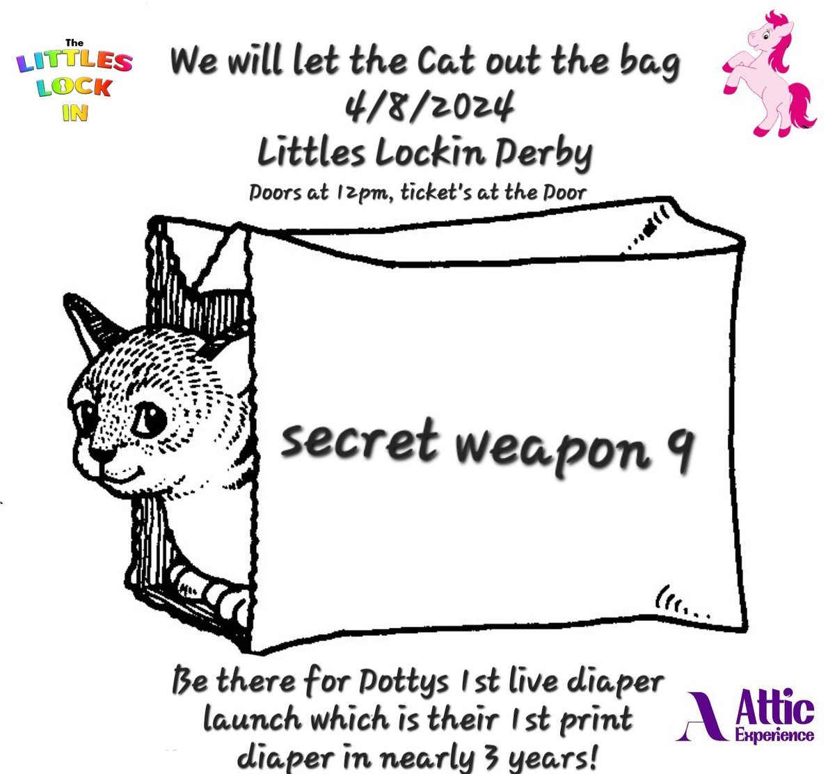 The <a href="/LittlesLockIn/">Littles Lock In</a>, which will be held at the <a href="/TheAtticExp/">The Attic Experience</a> in Derby on the 4/8/24, will be hosting the launch of our NEW PRINT DIAPER!

The event space has a capacity of over 400, so no need for tickets just show up on the day with £20, cash only, doors open at 12pm.

We will be