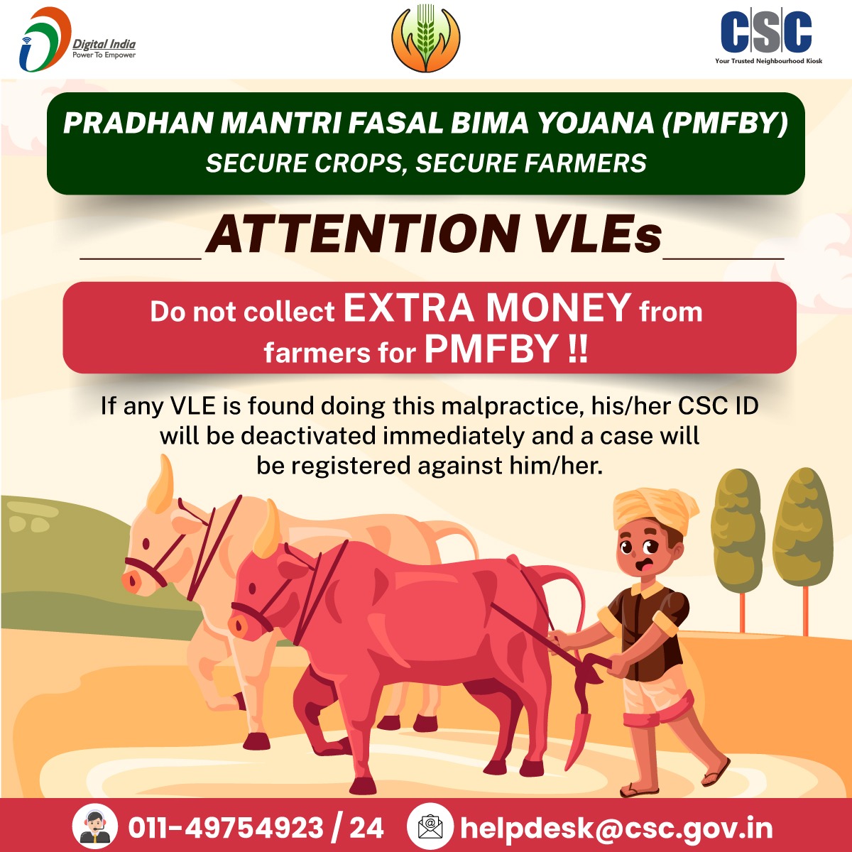 CSCegov_'s tweet photo. Pradhan Mantri Fasal Bima Yojana(PMFBY)...

Attention VLEs!!

Do not collect extra money from farmers for #PMFBY !!

If any VLE is found doing this malpractice, his/her #CSC ID will be deactivated immediately and a case will be registered against him/her. https://t.co/TXnWCQEp71