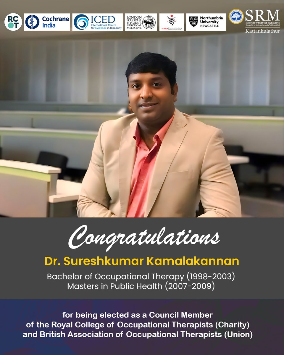 SRM_Univ's tweet photo. Our proud alumni, π€Dr. Sureshkumar Kamalakannan (@suresh_lshtm) from #SRMIST, was elected as the Council member for the International Affairs of the Royal College of Occupational Therapists (#RCOT) at the Annual General Meeting last Thursday.
#SRMAlumni #SRMKTR https://t.co/0u1zCfTbtJ