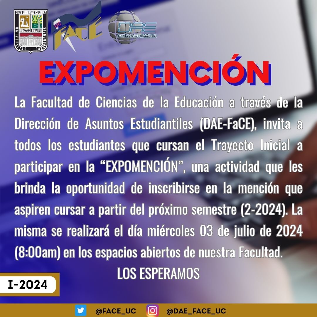 ¡Participa en la EXPOMENCIÓN! Inscribete en la mención que deseas cursar en 2-2024. Miércoles 03 de julio, 8:00am, espacios abiertos de la Facultad. ¡No te la pierdas! #FaCEActiva #FaCEHumanista #Academia #Inclusión #Dialogo