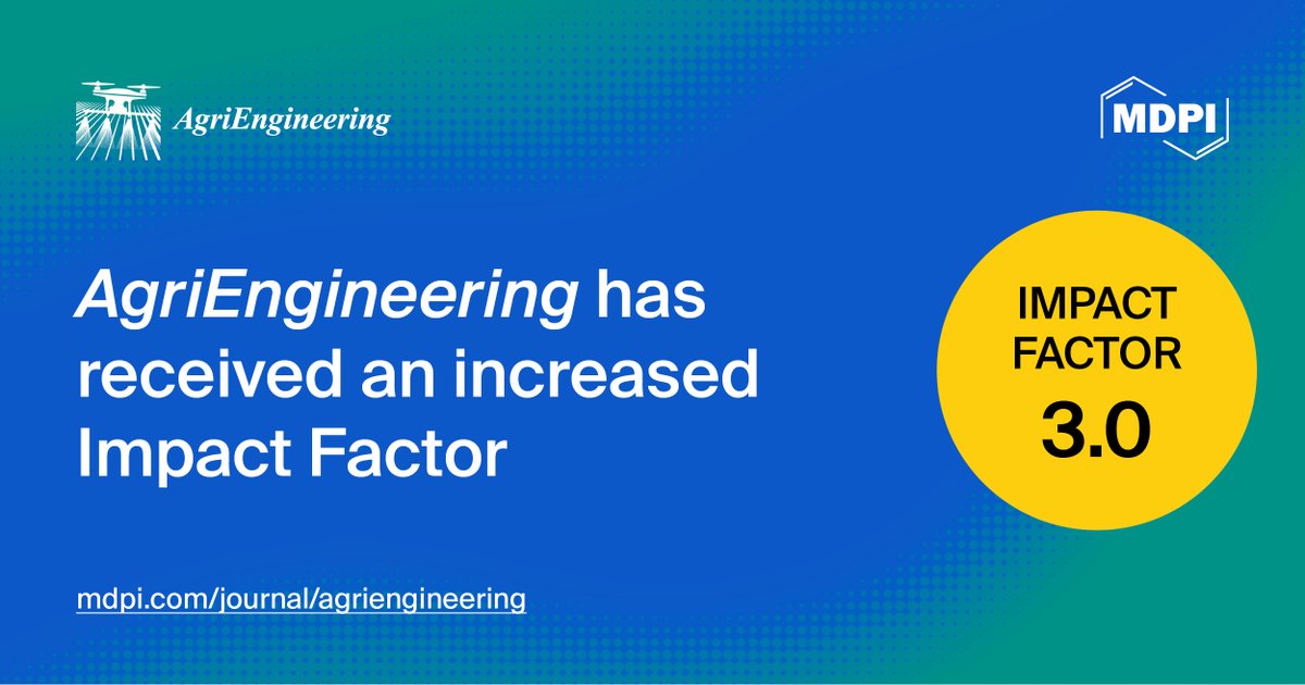 AgriEng_Mdpi's tweet image. 🎉 Exciting Announcement! 🎉

AgriEngineering has just received its second Impact Factor from the Web of Science, now increased to 3.0! 📈🌾

#AgriEngineering #ImpactFactor
