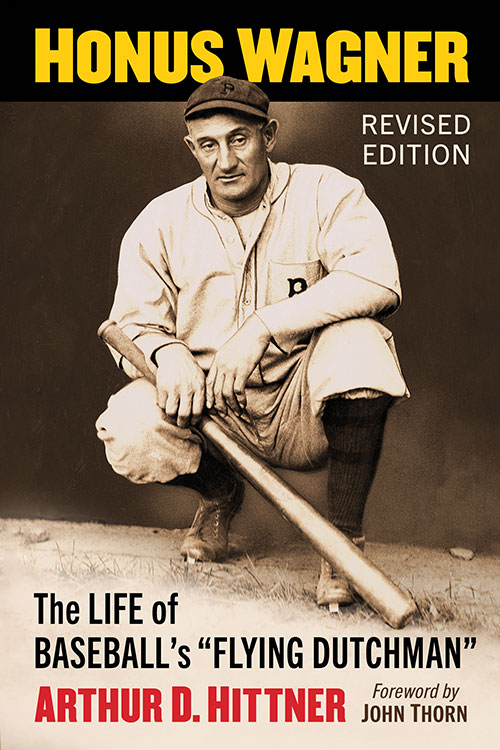 New on our bookshelf:

Honus Wagner: The Life of Baseball’s “Flying Dutchman,” Revised Edition
By Arthur D. Hittner

mcfarlandbooks.com/product/honus-…