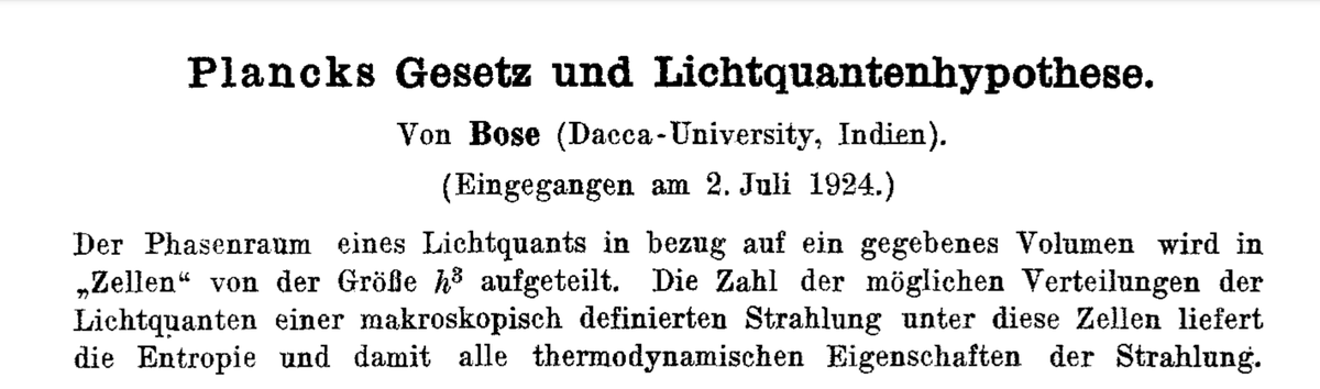 mhasan137's tweet photo. Today marks the 100th anniversary of the famous paper by S.N. Bose (pronounced natively as "Bosh") that was kindly translated by Einstein for the submission. 

He laid the groundwork for quantum statistical mechanics in just four pages. https://t.co/heuodE2Xtj