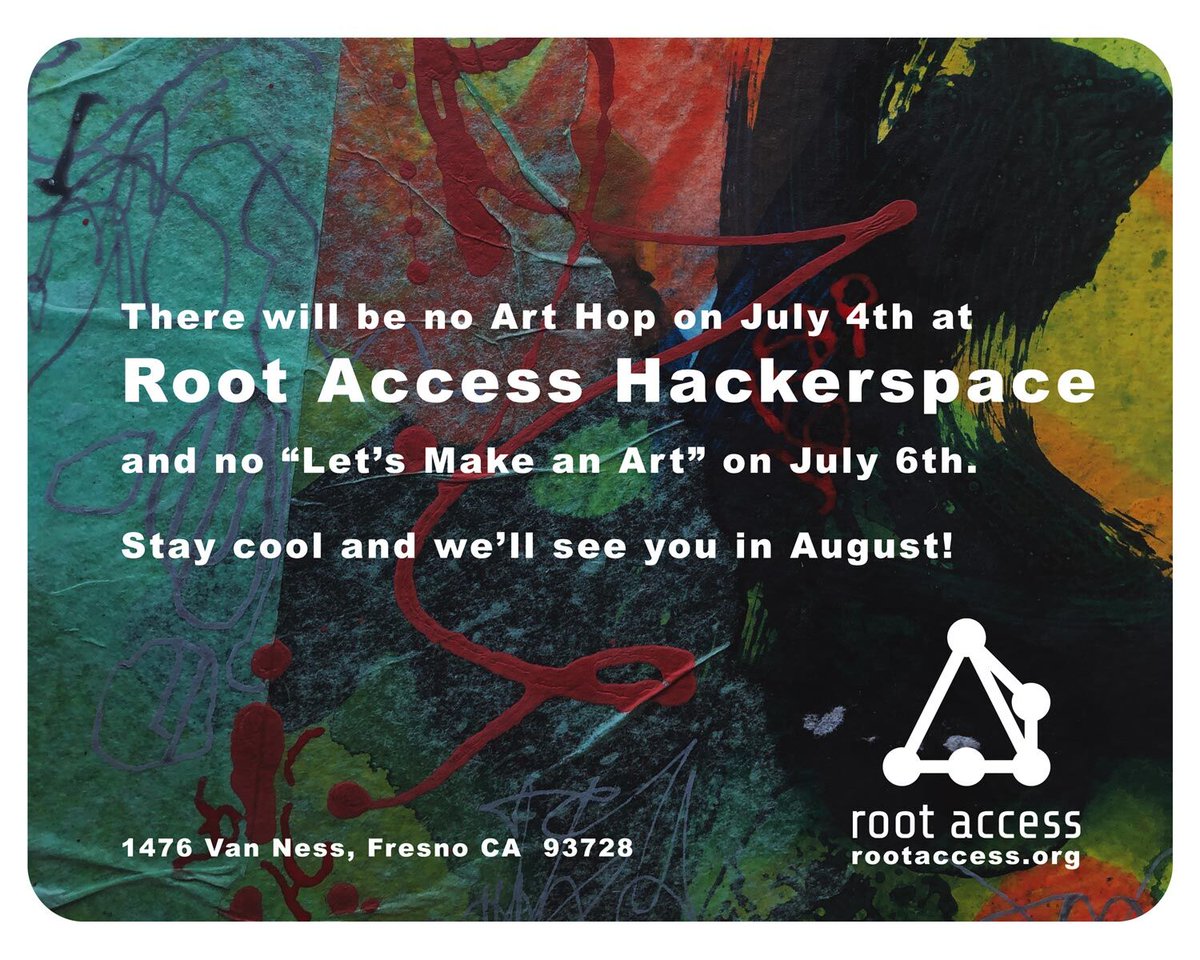 Our next scheduled ArtHop is Thurs. Aug 1st. #hackerspace #makerspace #artevent #arthop #fresnoarthop #towerdistrict #towerdistrictfresno #fresno #fresnoca #rootaccess #rootaccesshackerspace