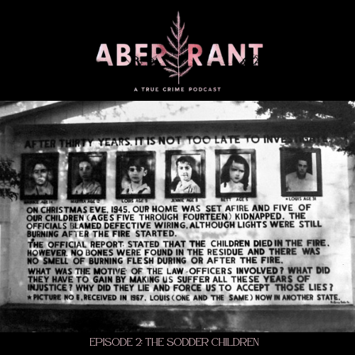 Aberr-mini live now on all podcasting platforms- The Disappearance of the Sodder Children. 

What happened to them? 

Listen here- shorturl.at/kEwMX