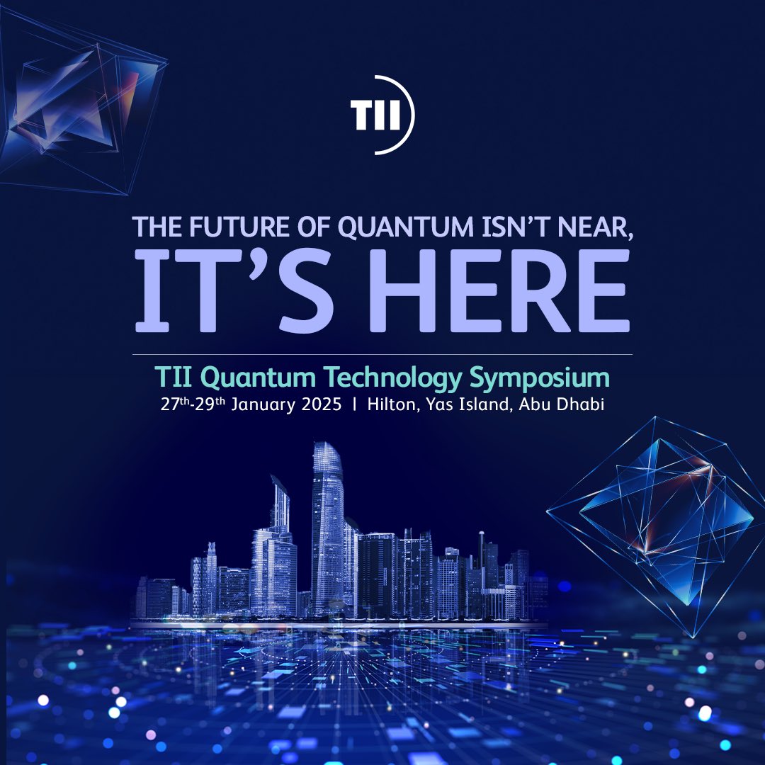 TIIuae's tweet photo. Join the world’s leading quantum researchers as we dive into the future of quantum science and technology at the TII Quantum Technology Symposium from 27-29 January 2025

#TIIUAE #ATRCUAE #QuantumTechnology https://t.co/A6TdctjCoU