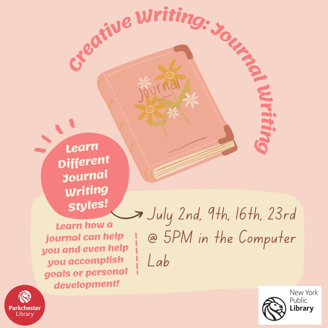 Are you thinking about starting a journal writing but don't know where to start? Well look no further! For the month of July the Creative Writing Workshop will focus on Journal Writing. 

July 2nd, 9th, 16th, &amp; 23rd from 5PM-6:30PM in the computer lab.
#NYPL #ParkchesterLibrary