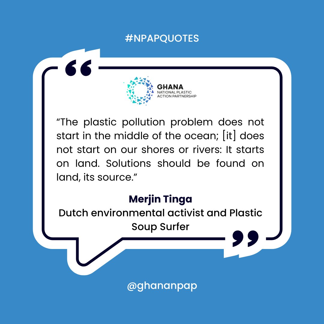 “The plastic pollution problem does not start in the middle of the ocean; [it] does not start on our shores or rivers: It starts on land. Solutions should be found on land, its source.”