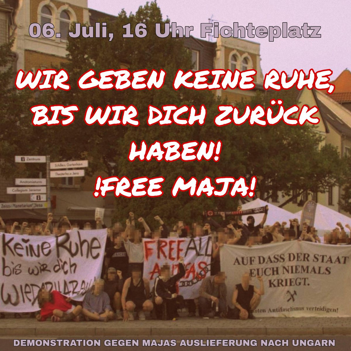 ❣️Keine Ruhe, bis wir dich zurück haben - #FreeMaja ❣️

Schließt euch der #Demonstration an:
🗓️ Samstag, 06.Juli
⏰ 16 Uhr
📍Fichteplatz #Jena