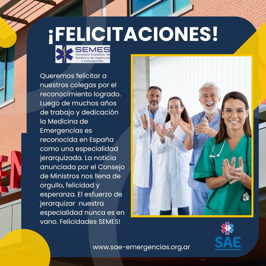 La Sociedad Argentina de Emergencias felicita a la <a href="/SEMES_/">SEMES</a>  Sociedad Española de Medicina de Urgencias y Emergencias por su gran logro en el reconocimiento de la Medicina de Emergencias como especialidad Médica en España.