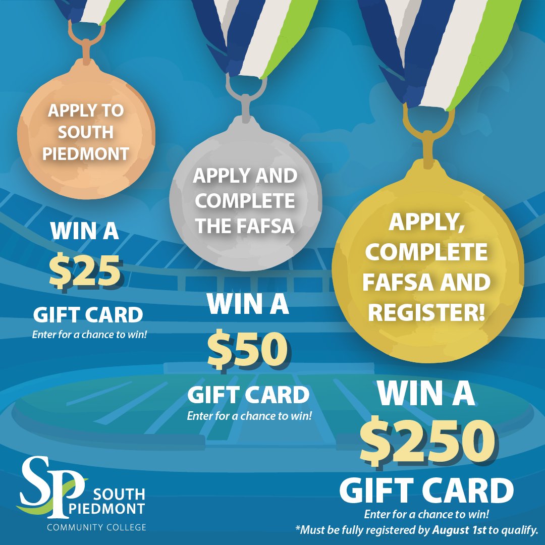 SouthPiedmontCC's tweet photo. 🏅South Piedmont is holding an exclusive Gift Card Giveaway! 🏅

🥉 Bronze: Apply - Win a $25 gift card!
🥈 Silver: Complete FAFSA - Win a $50 gift card!
🥇 Gold: Register - Win a $250 gift card

Start now! Visit https://t.co/wUYr8m6YSo for additional information. https://t.co/bNtUtLbz9S
