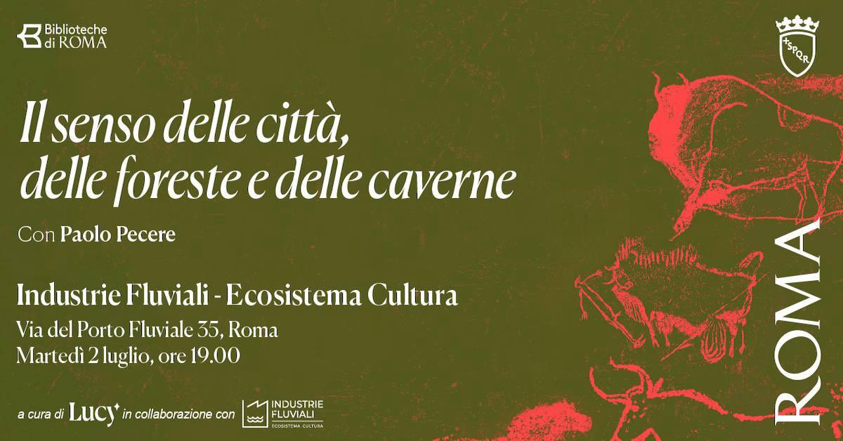Oggi alle 19, nell'ambito del ciclo di incontri "Ora che ci penso" organizzati da Biblioteche di #Roma e Lucy - Sulla cultura, incontro con <a href="/paolopatch/">Paolo Pecere</a> dal titolo "Il senso delle città, delle foreste e delle caverne".