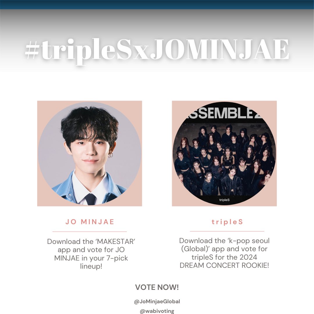 wabivoting's tweet photo. I am proud to announce the collab between @wabivoting &amp; @JoMinjaeGlobal 

Wavs, we’ll vote for Jo Minjae in the ‘MAKESTAR’ app while his fans vote for tripleS in the ‘K-POP SEOUL (Global)’ app to get us to the top 4 spots! 

Use the #tripleSxJOMINJAE hashtag when showing proof! https://t.co/8pGnjV8gyE