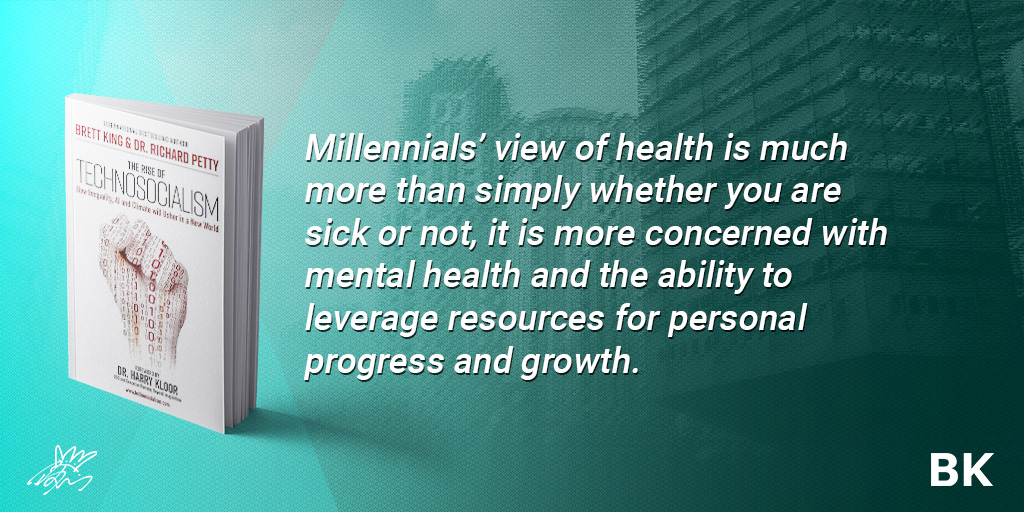BrettKing's tweet photo. Beyond traditional health metrics, Millennials prioritize mental wellness and self-development. Explore these insights in "The Rise of Technosocialism": https://t.co/jyXuGZfElq #Technosocialism #OptimalHumanity https://t.co/iikNEmFJGq