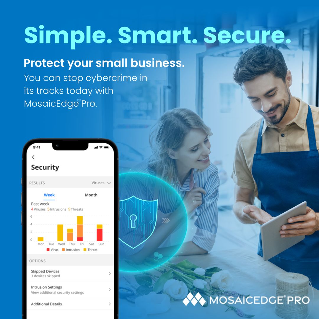 tech_mosaic's tweet image. Upgrade your small business with MosaicEdge Pro: Smart. Simple. Secure. 🛡️ Focus on business growth while we handle cybersecurity threats for you!

#ExperienceMosaic #CybersecurityMadeEasy #MosaicEdgePro
