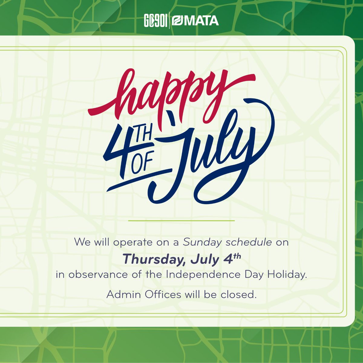 RideMATA's tweet photo. In observance of the 4th of July holiday, Mata will be operating on a Sunday schedule and our administrative offices will be closed. For more details, visit https://t.co/m1kRNzQVIa or click the link in our bio. #letfreedomring #GO901 #RideMATA https://t.co/Erm6UarEDu