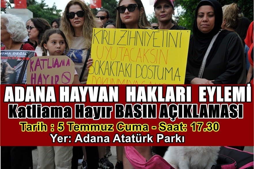 ✅KATLİAM YASA TASARISINA HAYIR!!!
✅Meclis gündemine gelen ve uyutma adı altında masum hayvanları öldürme projesine ADANA Hayvan Hakkı Savunucuları ve Hayvanseverleri "HAYIR" Diyeceğiz
✅TARİH : 5 Temmuz 2024 Cuma - Saat : 17.30.
✅YER : ADANA Atatürk Parkı