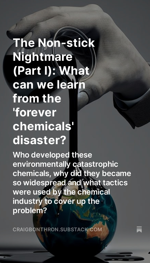CraigBonthron's tweet photo. Part I of this two parter focuses on where 'forever chemicals' came, the companies behind them and the corruption that has sustained them.

#ESG #ImpactInvesting #PFAS #Pollution #DarkWaters #foreverchemicals
https://t.co/bvqoF3MQ1H https://t.co/WfNpPvIqJD