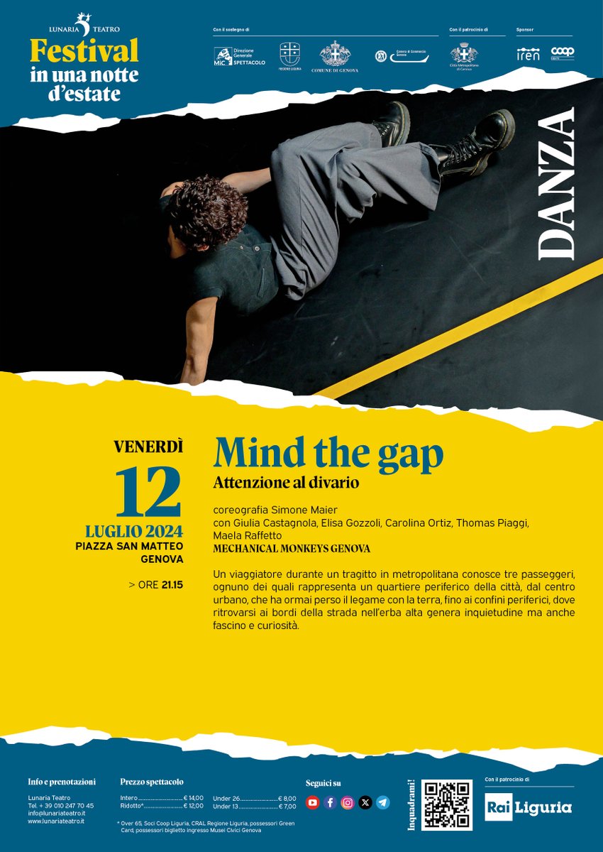 1° appuntamento Festival in una notte d'estate 2024 in P.zza S. Matteo!
Mind the gap - Attenzione al divario
coreografia Simone Maier
con Giulia Castagnola, Elisa Gozzoli, Carolina Ortiz, Thomas Piaggi, Maela Raffetto
Mechanical Monkeys
Prenot.: 010 2477045/info@lunariateatro.it