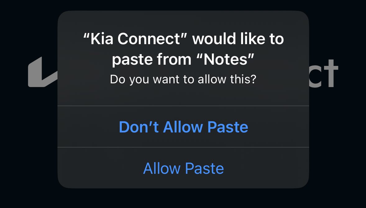 davetaz's tweet image. This is not good surely. Open the Kia connect app and it immediately tries to paste whatever is on your clipboard.  Cc @Kia_Worldwide @ICOnews @Apple