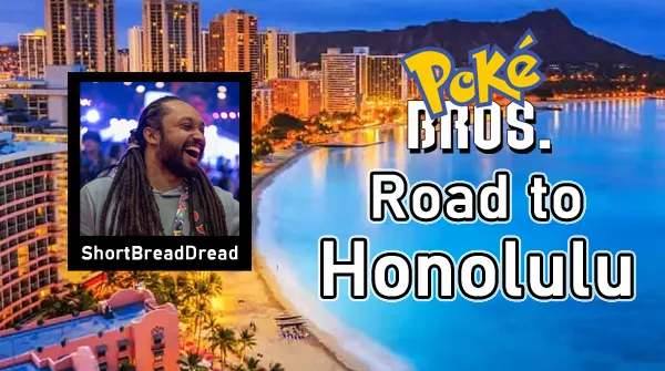 Starting at 7AM EST Friday we will be raising money for ShortBreadDread

Dread is a wonderful human being, who needs some help with his travel costs.  Join us all weekend for our PokeBros Stream team Marathon, as we help send him to Honolulu!