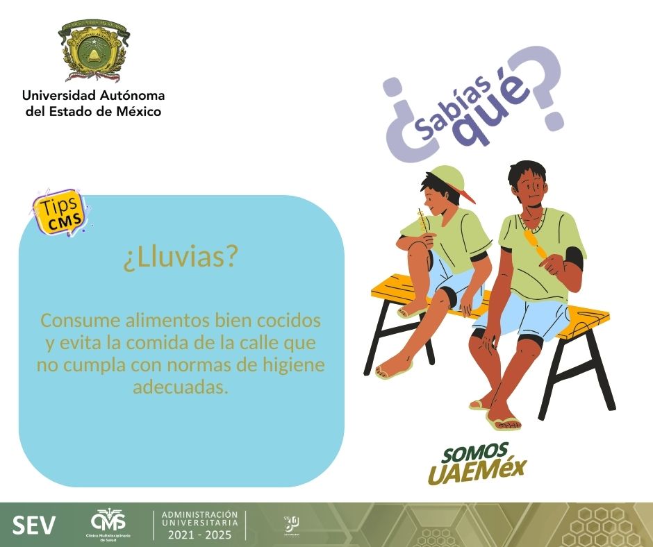 Durante la temporada de lluvias es importante que no cosumas alimentos que no cumplan con las normas de higiene elementales.
#TipsCMS
#SomosCMSUAEMéx
#SomosUAEMéx