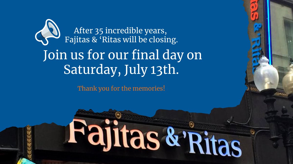 🌟 After 35 incredible years, Fajitas &amp; ‘Ritas will be closing. Our last day is Saturday, July 13th. Thank you for the amazing memories and support. Join us in early July to savor your favorite Tex-Mex dishes and margaritas one last time. 🌮🍹❤️
