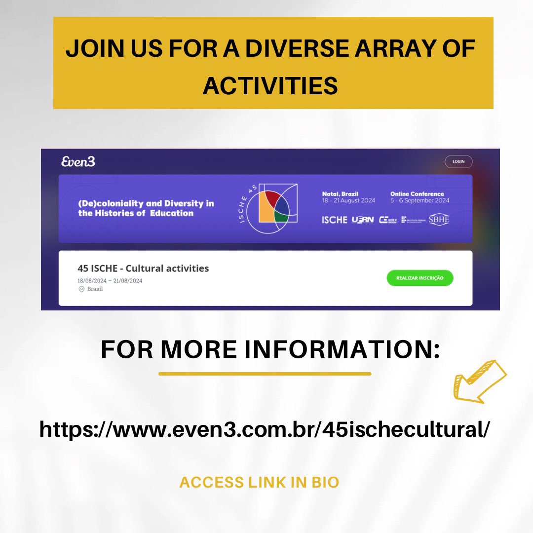 CULTURAL ACTIVITIES

FOR MORE INFORMATION ACESSE O LINK NA BIO:

even3.com.br/45ischecultura…

Annual Conference 2024
UFRN|Natal, Brazil 18 - 21 August
Online Conference 5 - 6 September

✍🏽🔍📚📜 #ISCHE45 #HistoryOfEducation #HistóriaDaEducação #ISCHE #SBHE #UFRN #IFRN