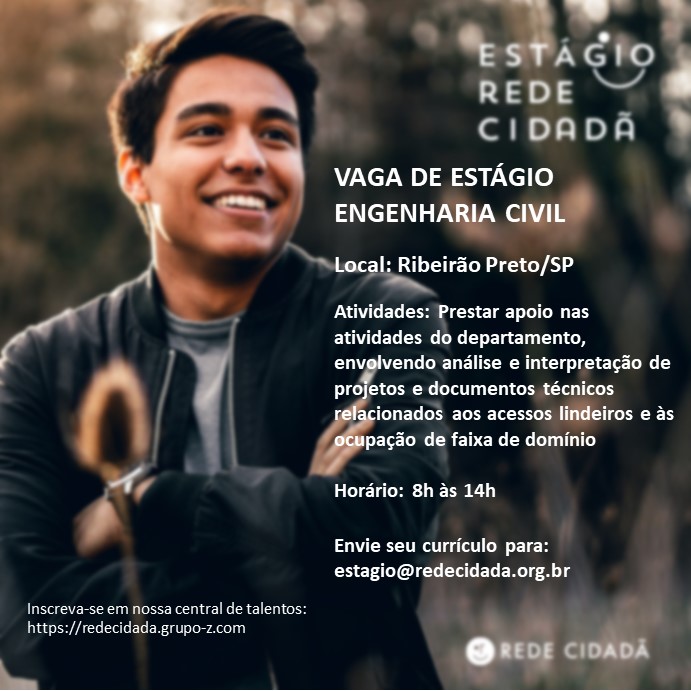 Você mora em Ribeirão Preto (SP) e está em busca de estágio? Então olha essa chance aqui! Venha para o programa Estágio Rede Cidadã e se desenvolva na vida e no trabalho. Para mais informações, entre em contato pelo e-mail estagio@redecidada.org.br .
