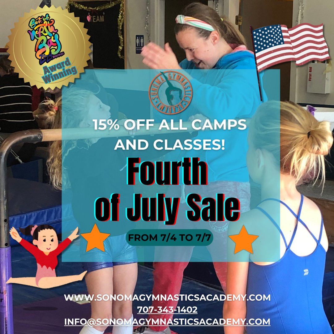 BIG CLASS AND CAMP SALE, THIS WEEK ONLY!

We're lowering prices of our remaining summer camps and next session's classes by 15%! July 4th until July 7th.
 
Enroll in classes online at:
sonomagymnasticsacademy.com/classes/

#sonoma #sonomacounty #sale #fourthofjuly #gymnastics #olympics #camps