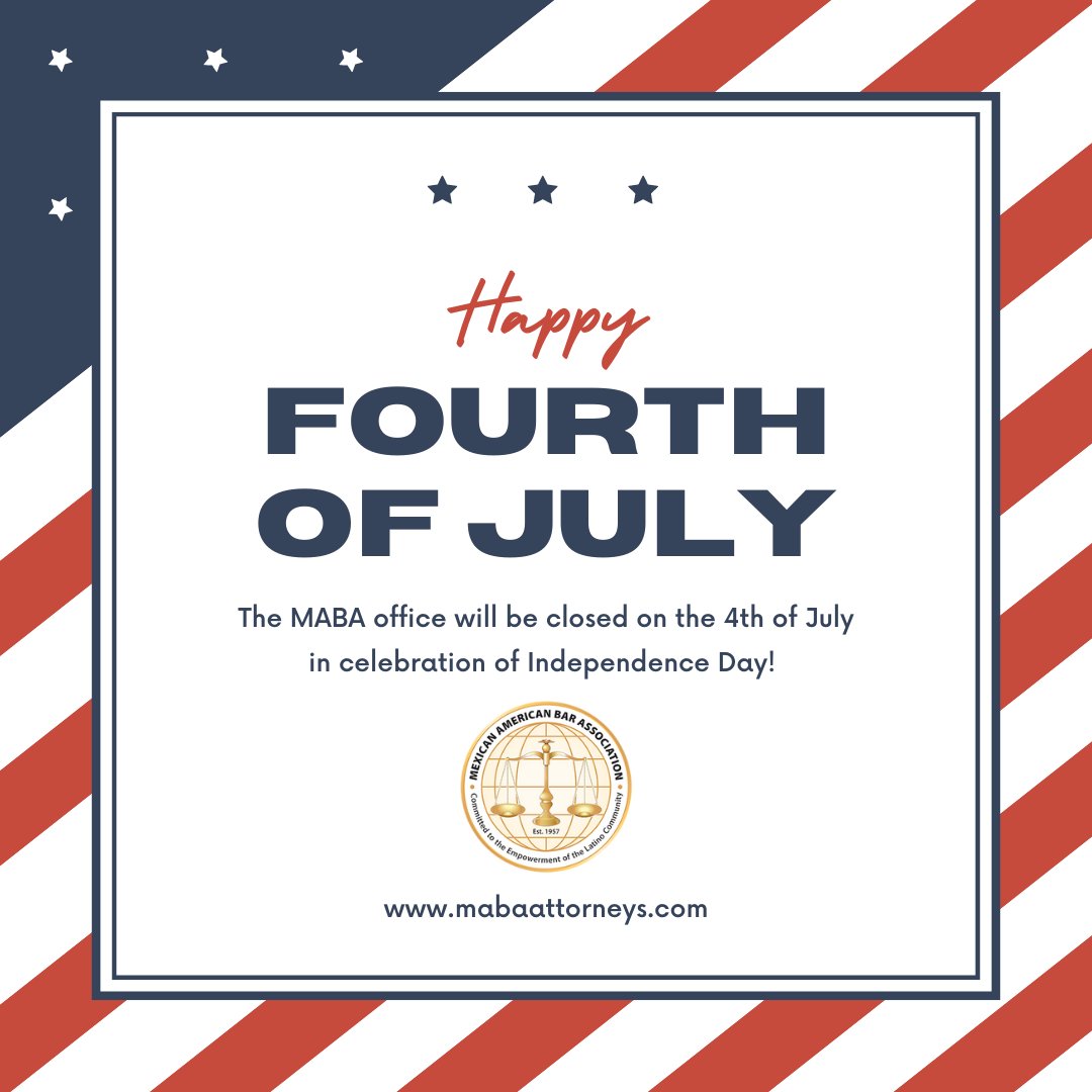 The MABA office will be closed on the 4th of July in celebration of Independence Day!

Please visit our website mabaattorneys.com to view our upcoming events.