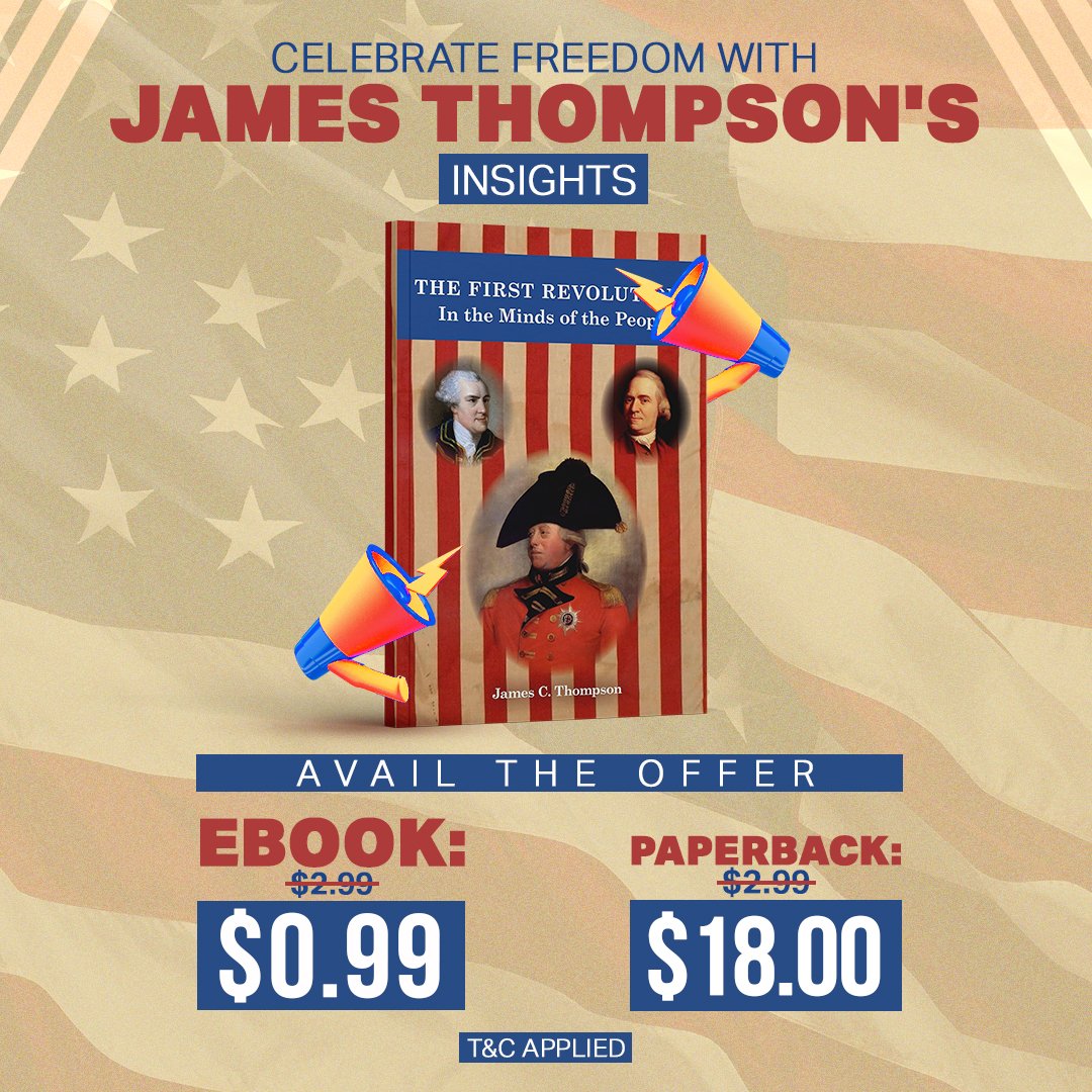 AuthorJamesT's tweet photo. Limited-Time Offer!

‘The First Revolutions In the Minds of the People’ offers profound insights into the minds that shaped our nation's #independence.

Buy now: https://t.co/O6wFbZeHhZ

#IndependenceDay #4thOfJuly #AmericanRevolution #AmericanHistory #IndependenceDaySale https://t.co/z1B8uohgIi