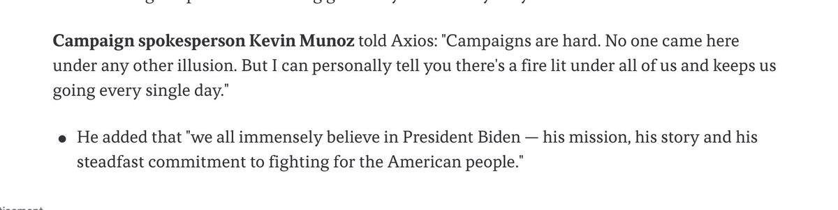AlexThomp's tweet image. Campaign spokesperson Kevin Munoz told Axios: "Campaigns are hard. No one came here under any other illusion. But I can personally tell you there's a fire lit under all of us and keeps us going every single day."