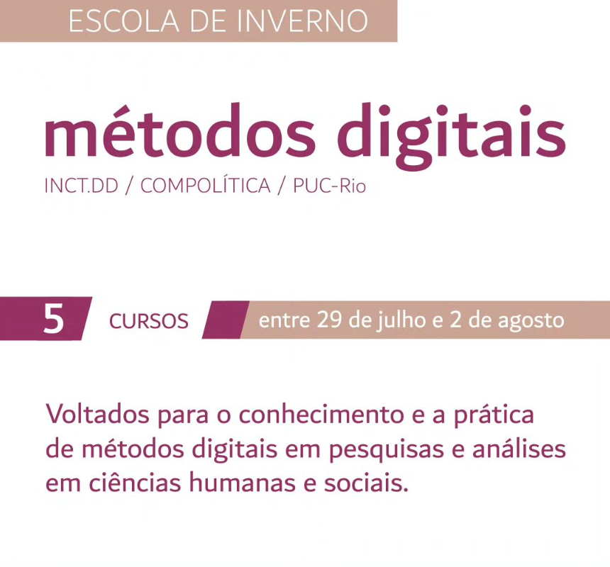 Participe da Escola de Inverno de Métodos Digitais INCT.DD/Compolítica/PUC-Rio 2024 e atualize o seu currículo com conhecimentos avançados em métodos digitais em pesquisas e análises em ciências humanas e sociais. Saiba mais pos.com.puc-rio.br/br/texto/367/e…