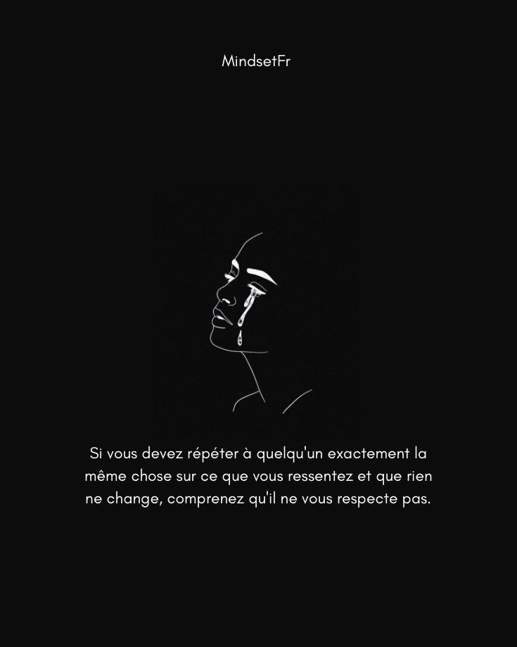 Mindset_FR's tweet photo. Comprenez qu'il ne vous respecte pas.! https://t.co/g5zBGT42cq