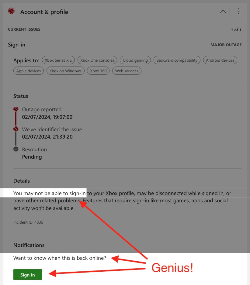 One for <a href="/ShitUserStory/">Shit User Story</a> :
As a user I want sign-in-security applied to status-updates
So that I can be notified when the sign-in service is fixed.
Do <a href="/Microsoft/">Microsoft</a> know that browser notifications are a thing I can temporarily accept for one-off reasons like this?