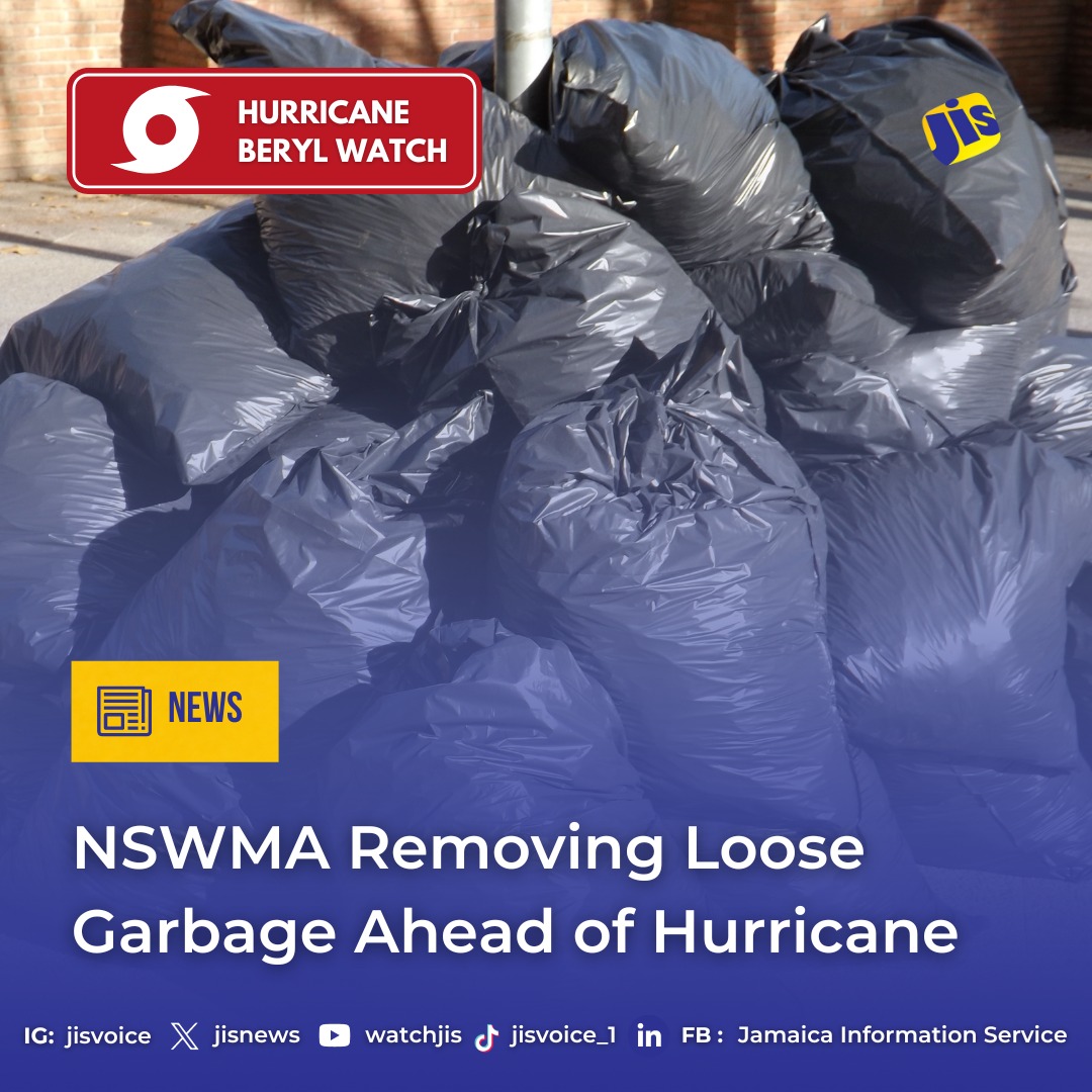 The National Solid Waste Management Authority (NSWMA) is removing loose garbage from communities ahead of Hurricane Beryl’s passage, to prevent blockage of drains and waterways.

The agency's Executive Director, Audley Gordon, told JIS News that the Authority has already
