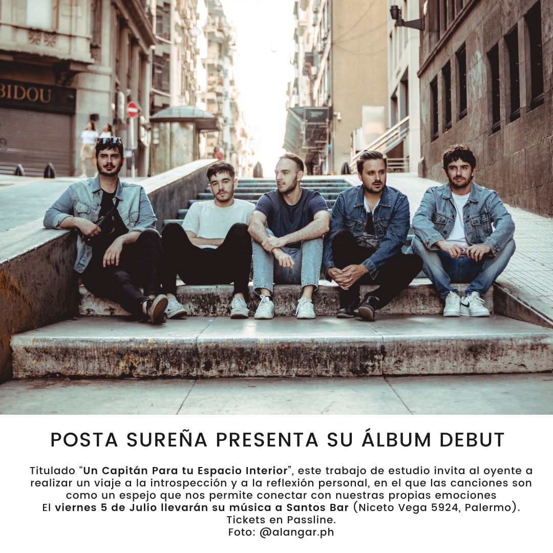 POSTA SUREÑA PRESENTA SU ÁLBUM DEBUT
Titulado “Un Capitán Para tu Espacio Interior”, invita al oyente a realizar un viaje a la introspección y a la reflexión personal, en el que las canciones son como un espejo que nos permite conectar con nuestras propias emociones.