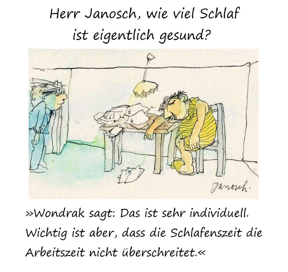 Apropos.

#Janosch #Wondrak