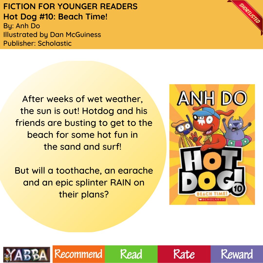 YABBA Shortlist Spotlight - Fiction for Younger Readers nominee: 'Hot Dog #10: Beach Time! by Anh Do and illustrated by Dan McGuiness. Published by Scholastic Australia.