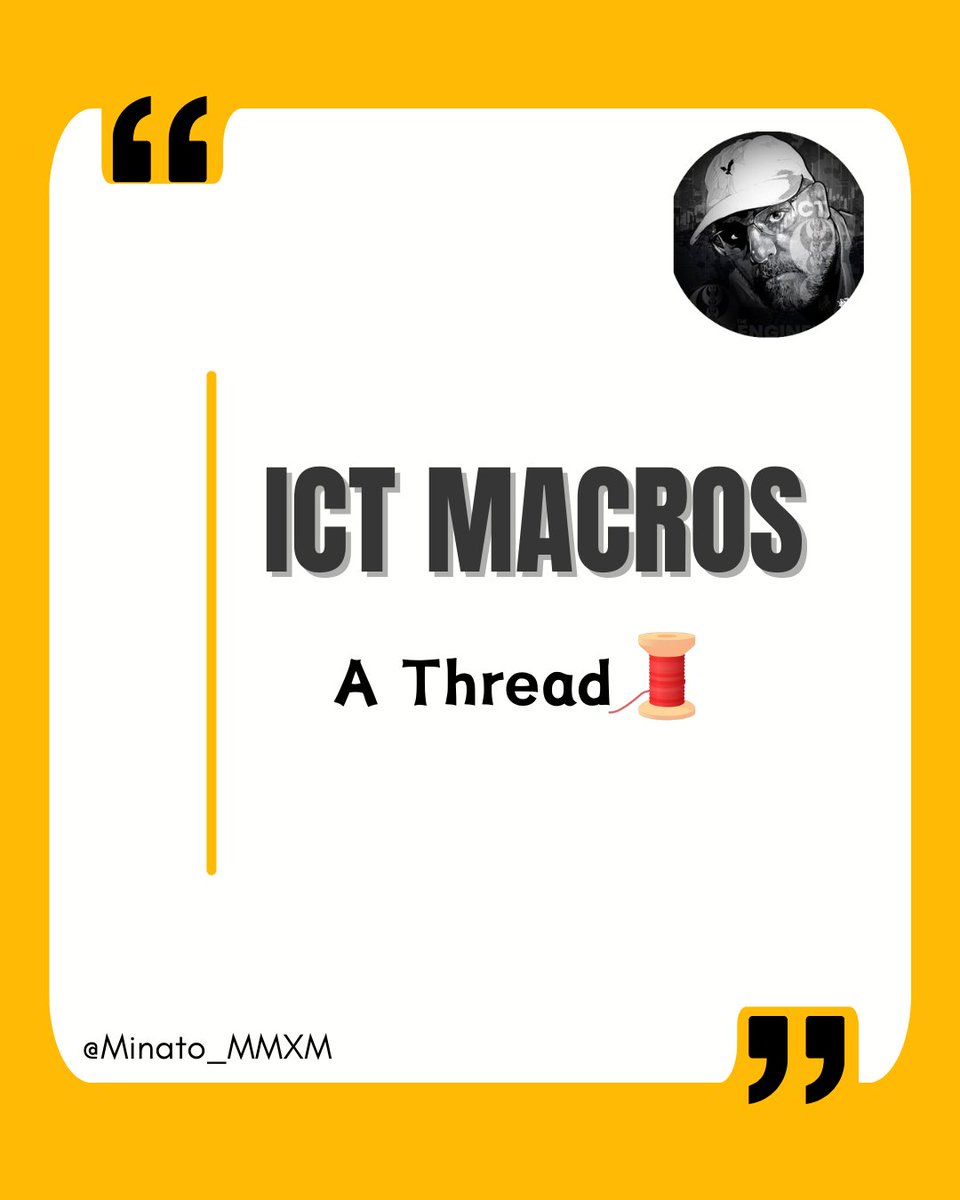 Minato_MMXM's tweet image. ICT Macro&apos;s
A Thread🧵
#ICT #Macros